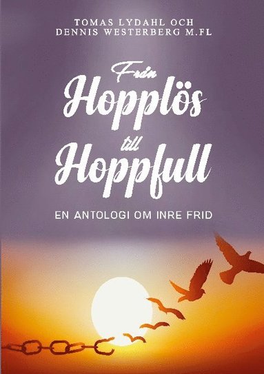 Frn hoppls till hoppfull : en antologi om inre frid (kartonnage)