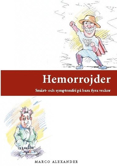 Hemorrojder: Smrt- och symptomfri p bara fyra veckor (hftad)