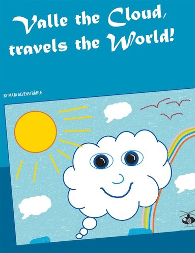 Valle the Cloud, travels the World! (e-bok)