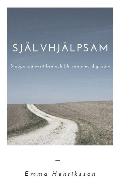 Självhjälpsam : stoppa självkritiken och bli vän med dig själv (inbunden)