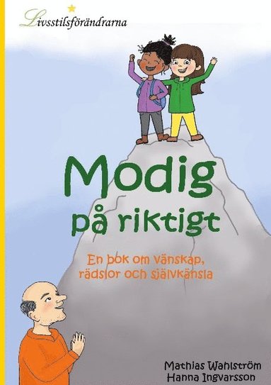 Modig p� riktigt : en bok om v�nskap, r�dslor och sj�lvk�nsla (h�ftad)