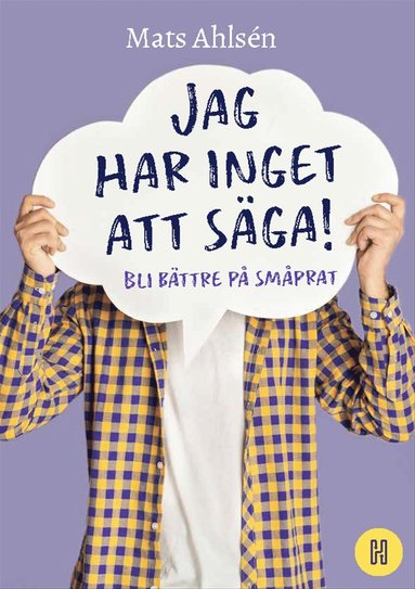Jag har inget att sga!: Bli bttre p smprat (ljudbok)