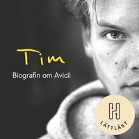 Tim (lättläst) : Biografin om Avicii (ljudbok)