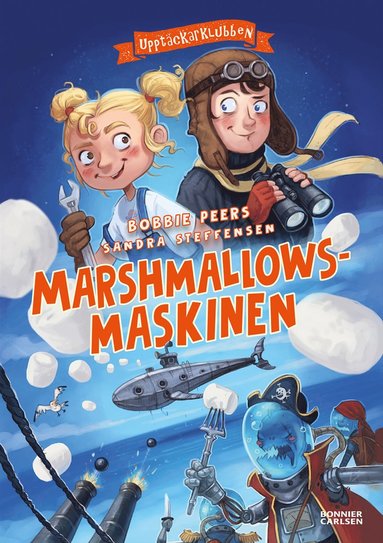 Marshmallowsmaskinen (inbunden)