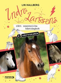 Omslag: Indra Larssons rätt osannolika hästdagbok