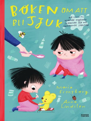 Boken om att bli sjuk och fakta om kliande myggbett, svidande sår och hjälpande sprutor (kartonnage)