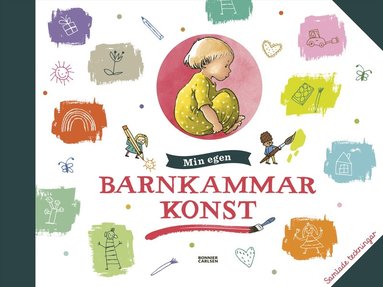 Min egen barnkammarkonst (inbunden)