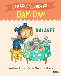 Omslag: Kalaset. Språklek och ordskoj med Dam-Dam
