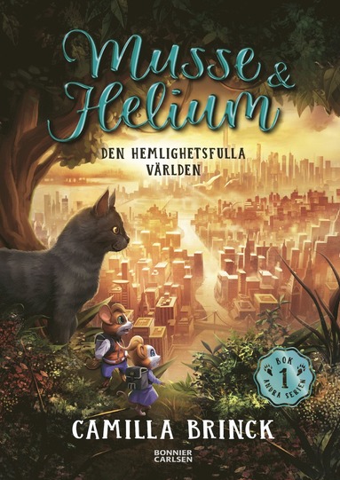 Musse & Helium. Den hemlighetsfulla vrlden (kartonnage)