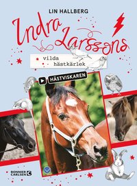 Indra Larssons vilda hästkärlek (kartonnage)