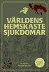 V�rldens hemskaste sjukdomar