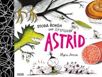 Omslag: Stora boken om Spyflugan Astrid