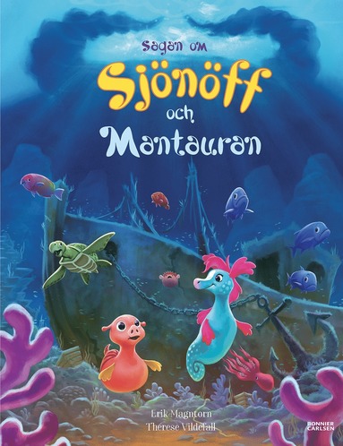 Sagan om Sjnff och Mantauran (inbunden)