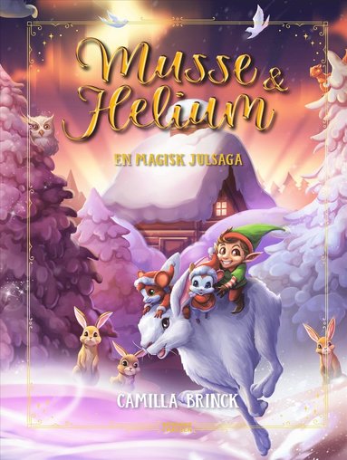 En magisk julsaga : Jul med Musse & Helium (h�ftad)