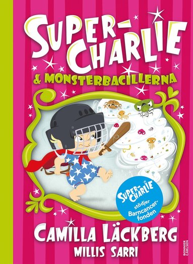 Super-Charlie och monsterbacillerna (inbunden)