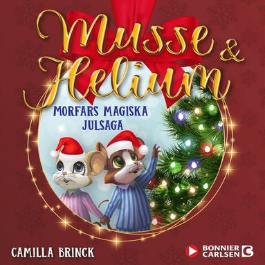 Jul med Musse & Helium. En magisk julsaga (ljudbok)