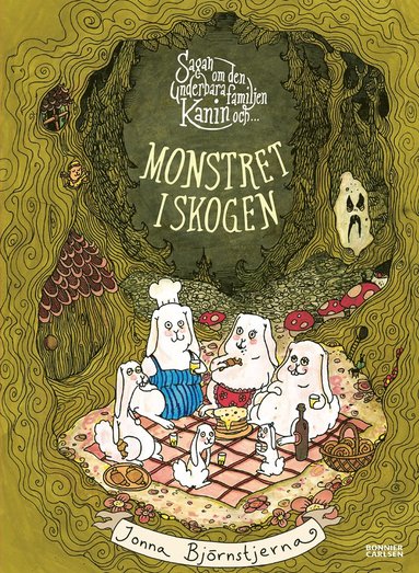 Sagan om den underbara familjen Kanin och monstret i skogen (inbunden)