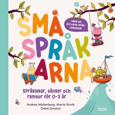 Småspråkarna. Språkutvecklande lekar, sånger och ramsor för barn 0-3 år (inbunden)