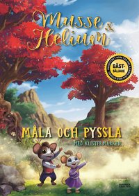 Omslag: Musse & Helium. Måla och pyssla med klistermärken