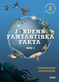 Omslag: Jordens fantastiska fakta. Bok 2 (samlingsvolym, 5 böcker i en)