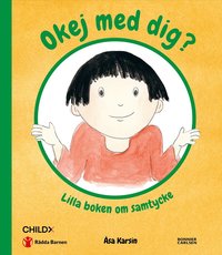 Omslag för Okej med dig? : lilla boken om samtycke