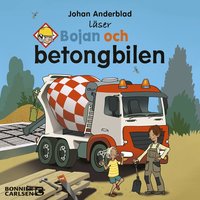 Bojan och betongbilen (ljudbok)
