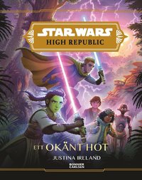 The High Republic. 1, Ett oknt hot (e-bok)