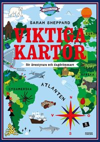 Omslag för Viktiga kartor : för äventyrare och dagdrömmare