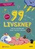 99 livsknep fr dig som mr bra, dligt och mittemellan : En bok om psykisk hlsa och knslor fr dig p mellanstadiet