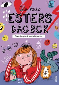 Omslag för Esters dagbok : bonusbrorsa & marsvinstrassel