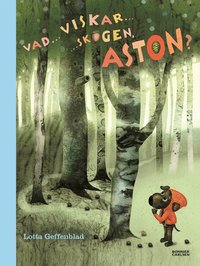Omslag: Vad viskar skogen, Aston