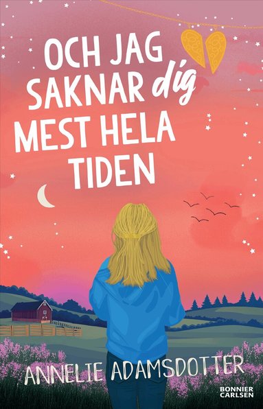 Och jag saknar dig mest hela tiden (inbunden)