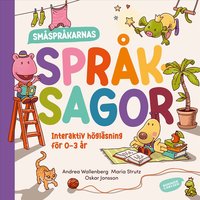 Omslag: Småspråkarnas språksagor : Interaktiv högläsning för 0-3 år