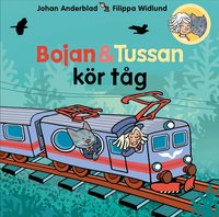 Omslag för Bojan och Tussan kör tåg
