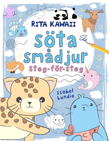 Rita Kawaii söta smådjur: steg-för-steg (häftad)