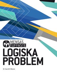Mensas tuffaste logiska problem : testa din analysförmåga med hundratals utmanande tankenötter som bok, ljudbok eller e-bok.