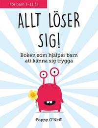 Allt löser sig! : boken som hjälper barn att känna sig trygga som bok, ljudbok eller e-bok.
