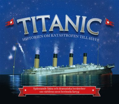 Titanic : historien om katastrofen till havs (inbunden)