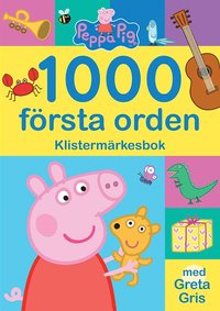 1000 första orden : klistermärkesbok med Greta Gris (häftad)