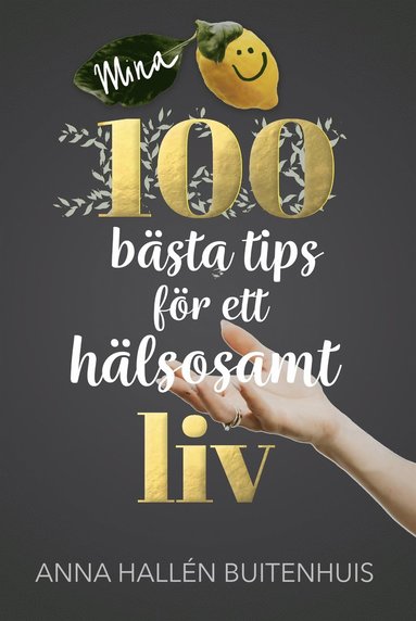 Mina 100 bsta tips fr ett hlsosamt liv (inbunden)
