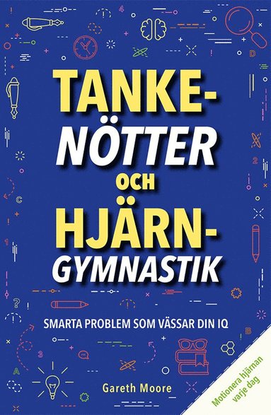 Tankentter och hjrngymnastik : smarta problem som vssar din IQ (hftad)