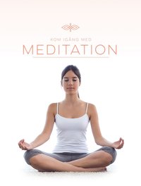 Kom igång med meditation (inbunden)