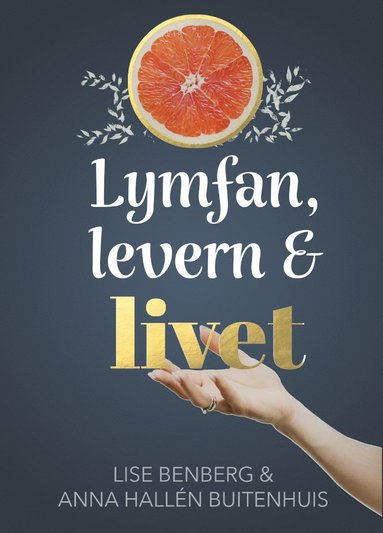 Lymfan, levern & livet (inbunden)