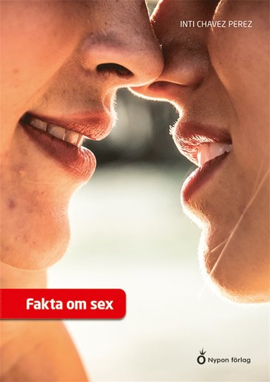 Fakta om sex Inti Chavez Perez Ebok 9789179873165  Bokus 