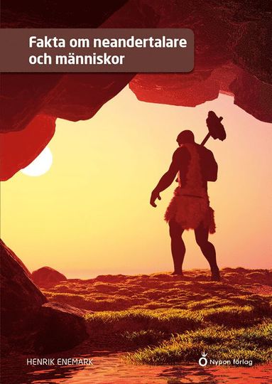 Fakta om neandertalare och mnniskor (inbunden)