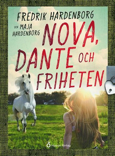 Nova, Dante och friheten (inbunden)