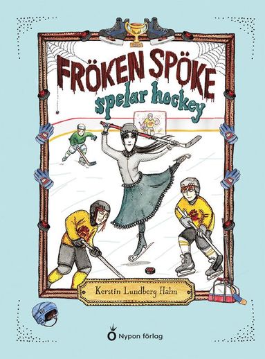 Frken Spke spelar hockey (inbunden)