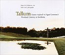 Tallum - Gunnar Asplund's and Sigurd Lewerentz' Woodland Cemetery in Stockh (häftad)