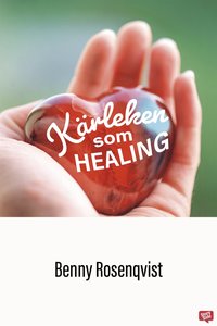 Kärleken som healing (e-bok)