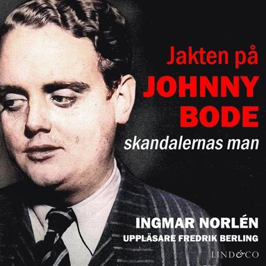 Jakten p Johnny Bode: skandalernas man (ljudbok)